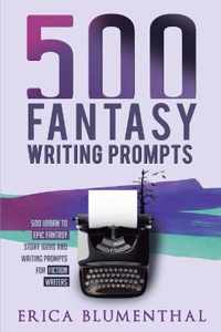 500 Fantasy Writing Prompts