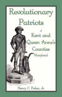 Revolutionary Patriots of Kent and Queen Anne's Counties