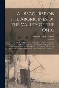 A Discourse on the Aborigines of the Valley of the Ohio