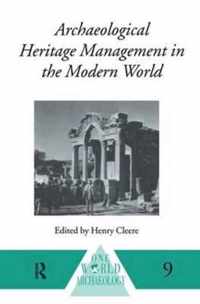 Archaeological Heritage Management in the Modern World