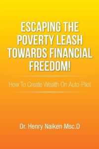 Escaping the Poverty Leash Towards Financial Freedom!