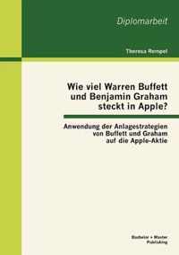 Wie viel Warren Buffett und Benjamin Graham steckt in Apple? Anwendung der Anlagestrategien von Buffett und Graham auf die Apple-Aktie