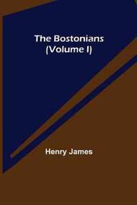 The Bostonians (Volume I)