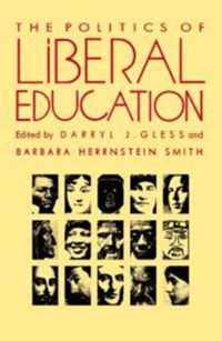 The Politics of Liberal Education