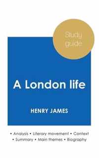 Study guide A London life by Henry James (in-depth literary analysis and complete summary)