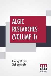 Algic Researches (Volume II)
