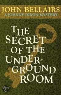 The Secret of the Underground Room (a Johnny Dixon Mystery