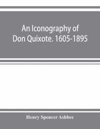 An iconography of Don Quixote. 1605-1895