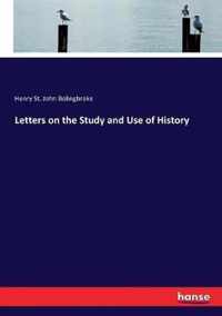 Letters on the Study and Use of History