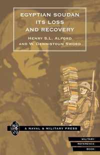 Egyptian Soudan Its Loss and Recovery (1896-1898)