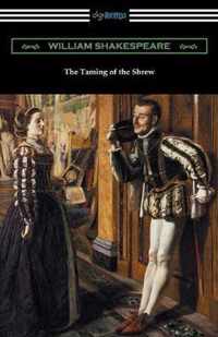 The Taming of the Shrew (Annotated by Henry N. Hudson with an Introduction by Charles Harold Herford)