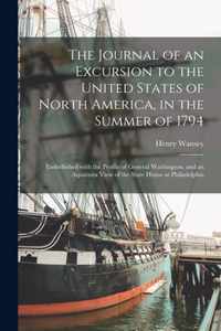 The Journal of an Excursion to the United States of North America, in the Summer of 1794