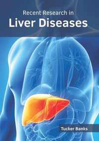 Recent Research in Liver Diseases