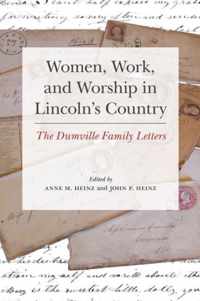 Women, Work, and Worship in Lincoln's Country