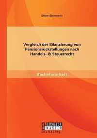 Vergleich der Bilanzierung von Pensionsruckstellungen nach Handels- & Steuerrecht