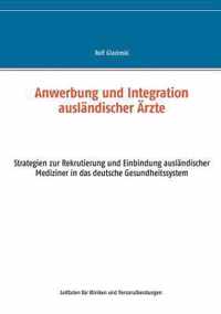 Anwerbung und Integration auslandischer AErzte