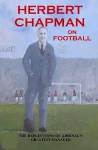 Herbert Chapman On Football