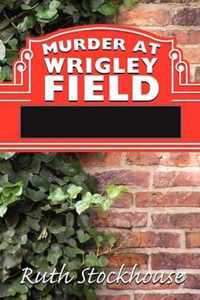 Murder at Wrigley Field