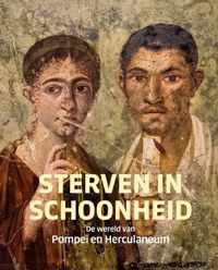 Sterven in schoonheid  De wereld van Pompeï en Herculaneum