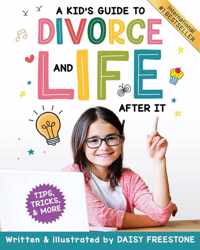 A Kid&apos;s Guide to Divorce and Life After It