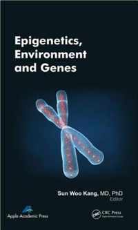 Epigenetics, Environment, and Genes