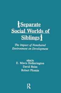 Separate Social Worlds of Siblings