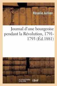 Journal d'Une Bourgeoise Pendant La Revolution, 1791-1793