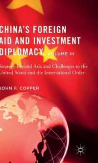 China's Foreign Aid and Investment Diplomacy, Volume III