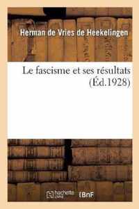 Le fascisme et ses resultats