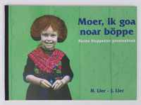 Moer, ik goa noar boppe