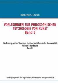 Vorlesungen zur philosophischen Psychologie von Kunst. Band 5