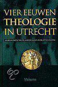 Vier eeuwen theologie te Utrecht