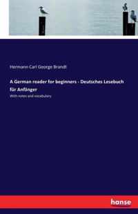 A German reader for beginners - Deutsches Lesebuch fur Anfanger