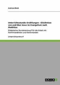 Unterrichtsstunde: Erzahlungen - Gleichnisse von und uber Jesus im Evangelium nach Matthaus