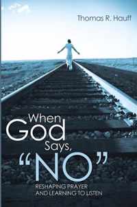 When God Says, No