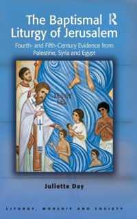 The Baptismal Liturgy of Jerusalem