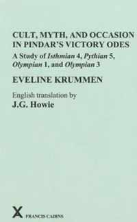 Cult, Myth, and Occasion in Pindar's Victory Odes