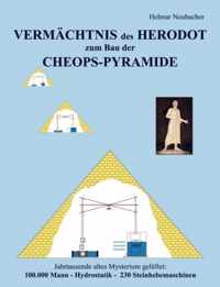 VERMAECHTNIS des HERODOT zum Bau der CHEOPS-PYRAMIDE