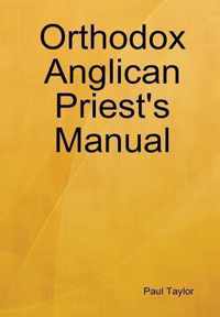 Orthodox Anglican Priest's Manual