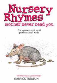 Nursery Rhymes Your Mother Never Told You