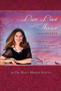 Live, Love and Thrive with Herpes