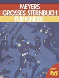 Meyers Grosses Sternbuch Fur Kinder