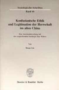 Konfuzianische Ethik Und Legitimation Der Herrschaft Im Alten China