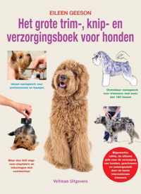 Het grote trim-, knip- en verzorgingsboek voor honden