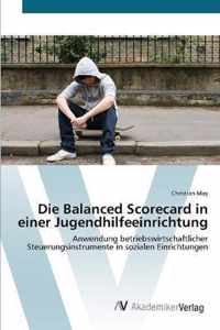 Die Balanced Scorecard in einer Jugendhilfeeinrichtung