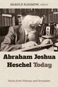 Abraham Joshua Heschel Today