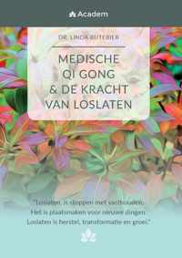 MEDISCHE QI GONG & de kracht van loslaten