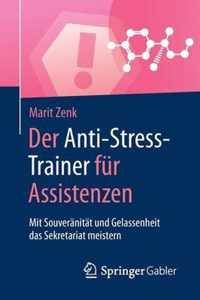 Der Anti Stress Trainer fuer Assistenzen