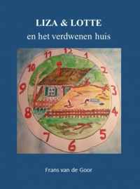 Liza & Lotte en het verdwenen huis - Frans van de Goor - Paperback (9789464180473)