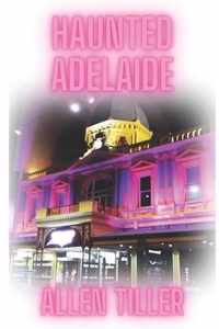 Haunted Adelaide